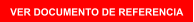 VER DOCUMENTO DE REFERENCIA